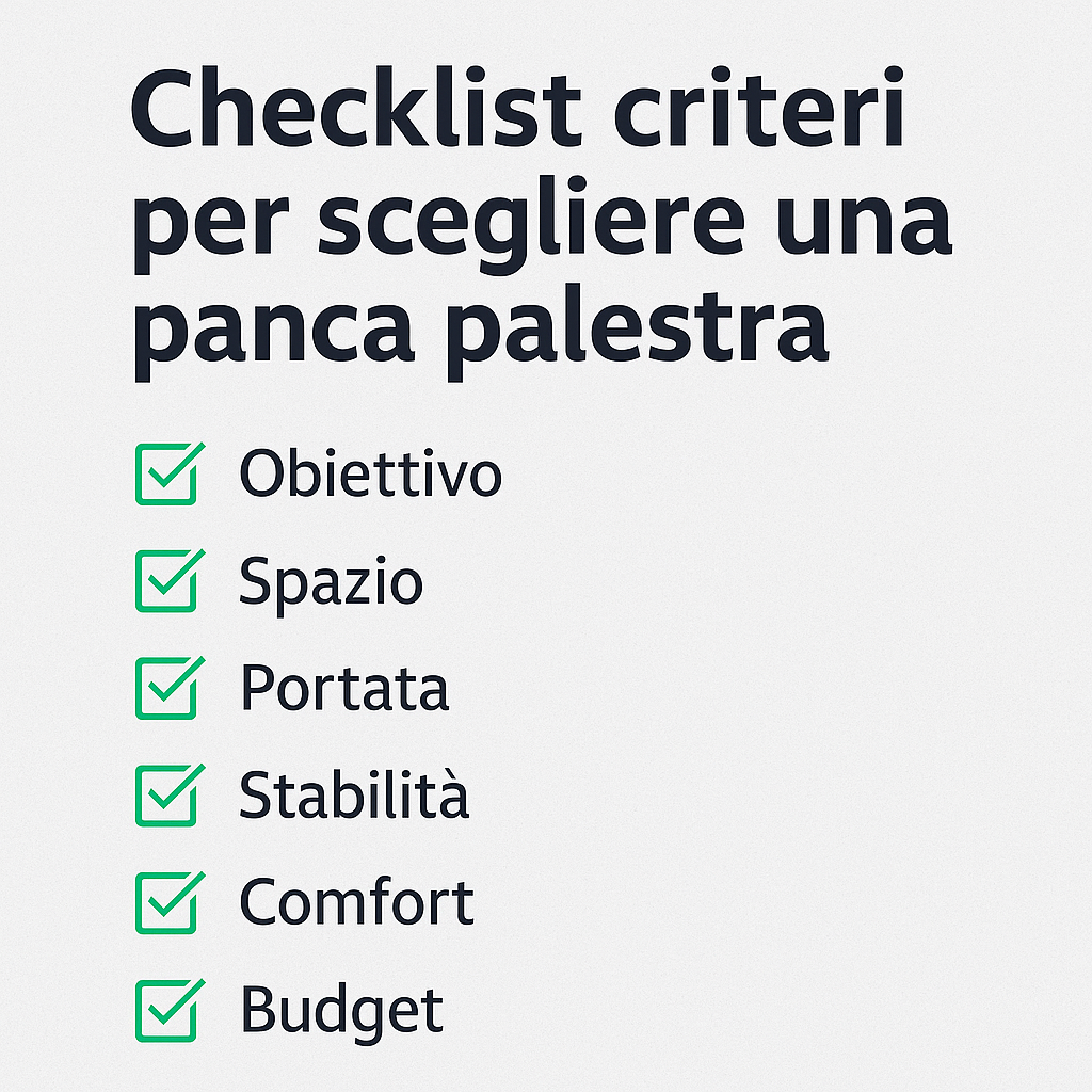 Checklist criteri per scegliere una panca palestra: obiettivo, spazio, portata, stabilità, comfort e budget – Fit360Pro
